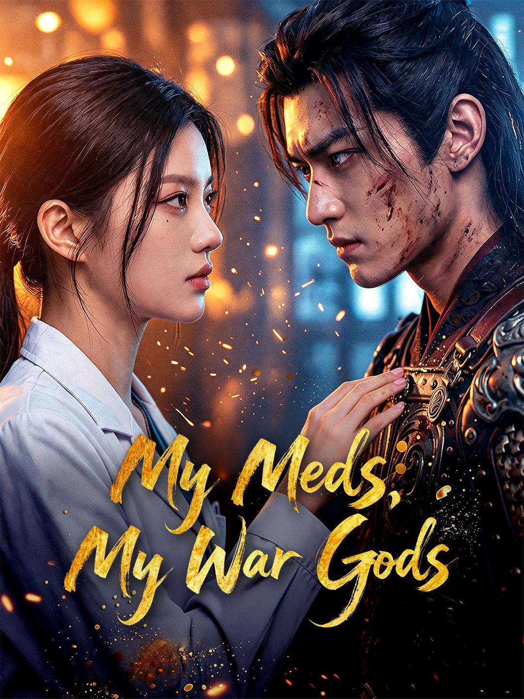 My Meds, My War Gods