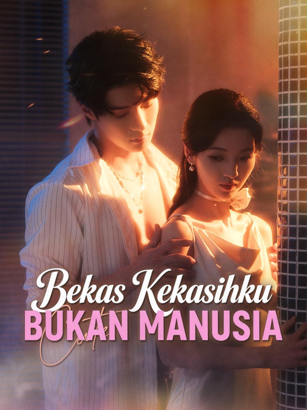Bekas Kekasihku Bukan Manusia