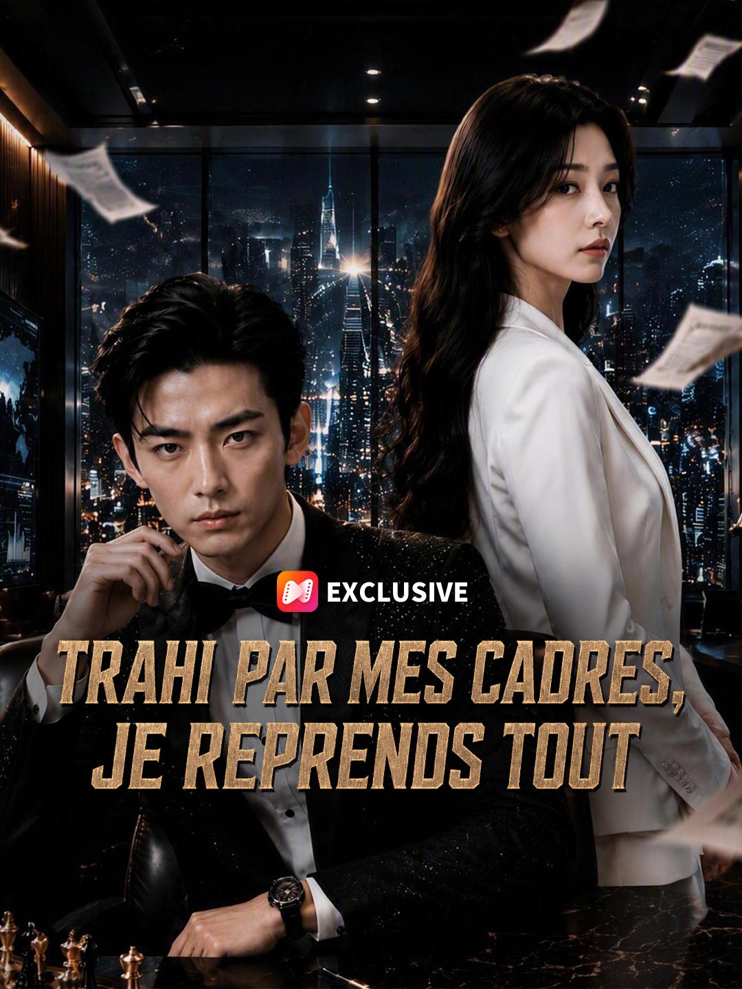 TRAHI PAR MES CADRES, JE REPRENDS TOUT
