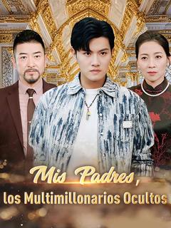 Mis Padres, los Multimillonarios Ocultos