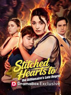 Stitched Hearts to the Billionaire’s Late Regret