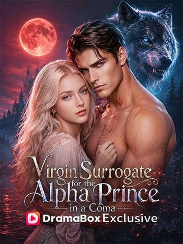 Virgin Surrogate for the Alpha Prince in a Coma
