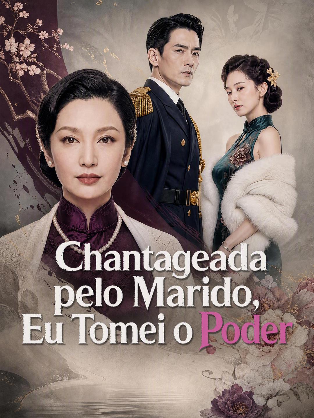 Chantageada pelo Marido, Eu Tomei o Poder