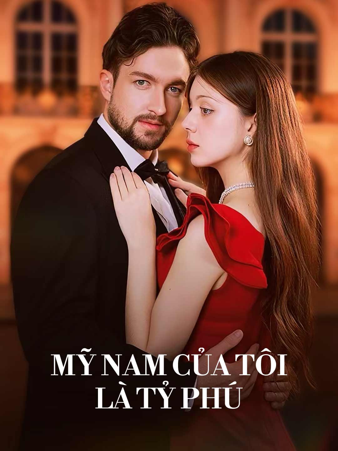 Mỹ Nam Của Tôi Là Tỷ Phú