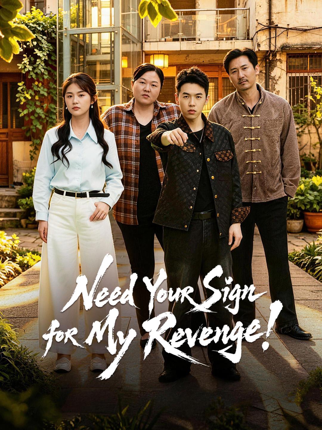 Need Your Sign for My Revenge!
