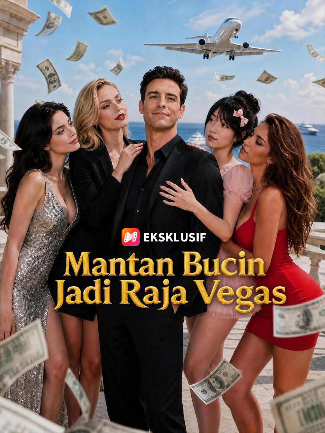Mantan Bucin Jadi Raja Vegas