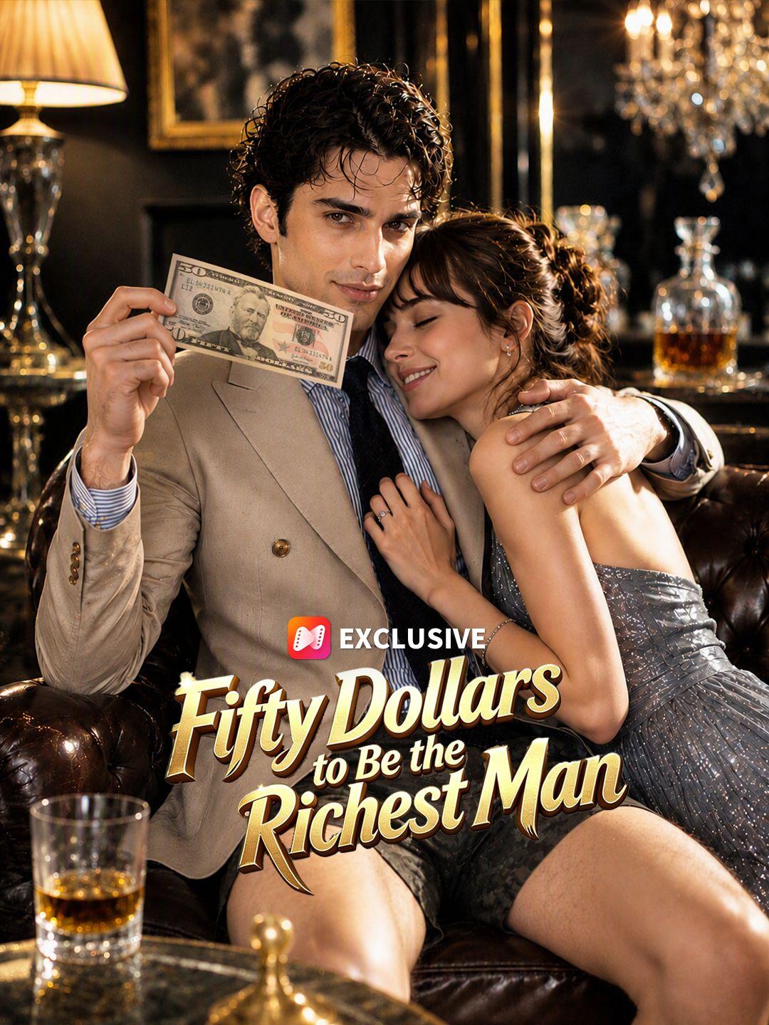 Fifty Dollars to Be the Richest Man