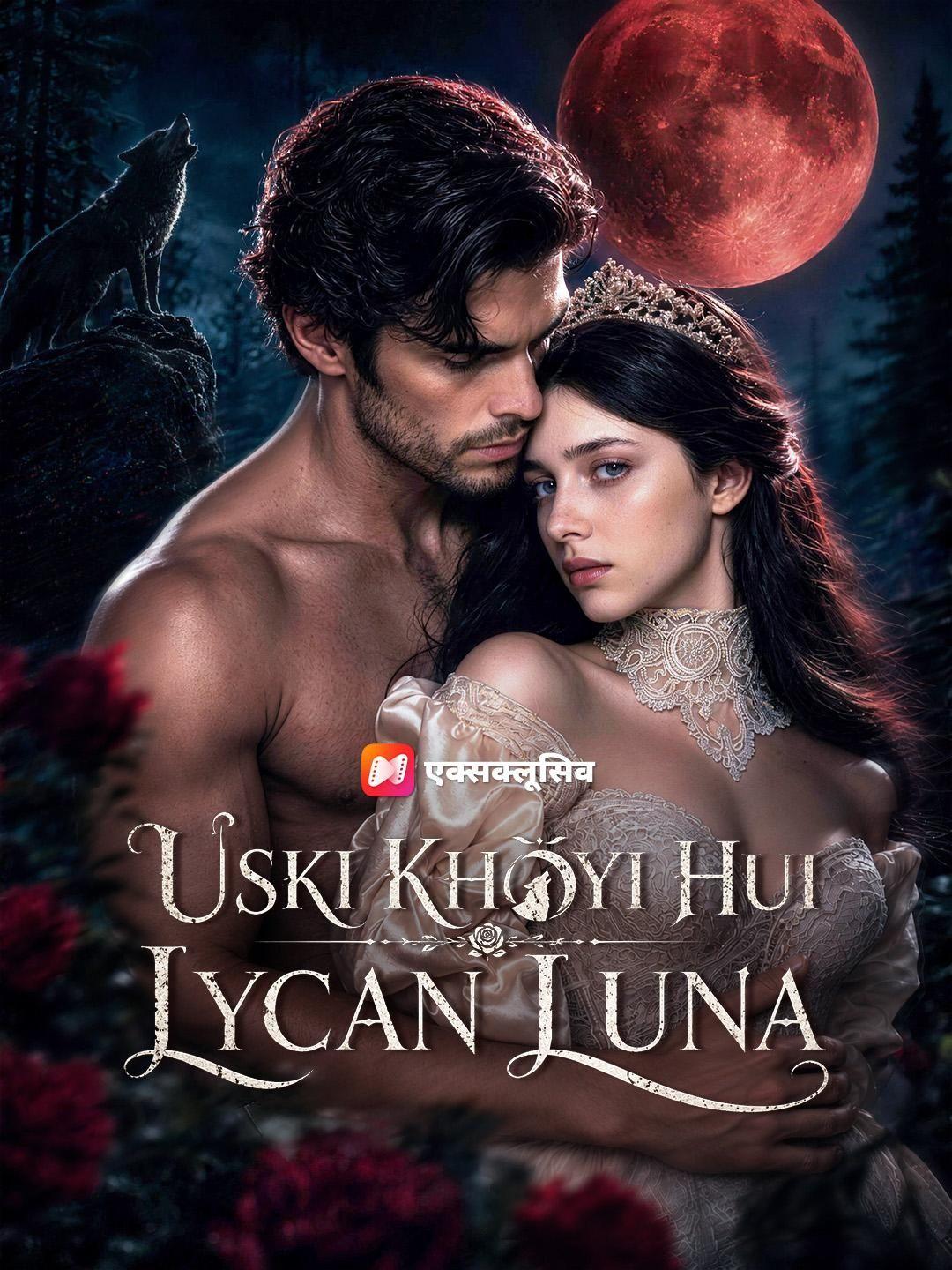 (Dubbed) Uski Khoyi Hui Lycan Luna