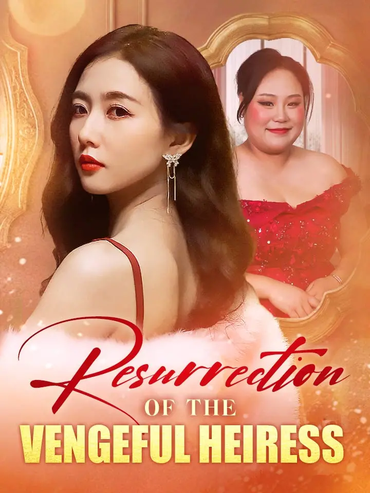 Resurrection of the Vengeful Heiress Chinese Drama ENG Dubbed