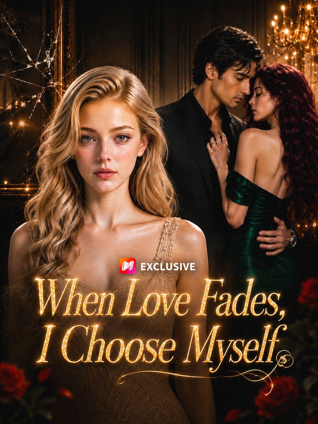 When Love Fades, I Choose Myself