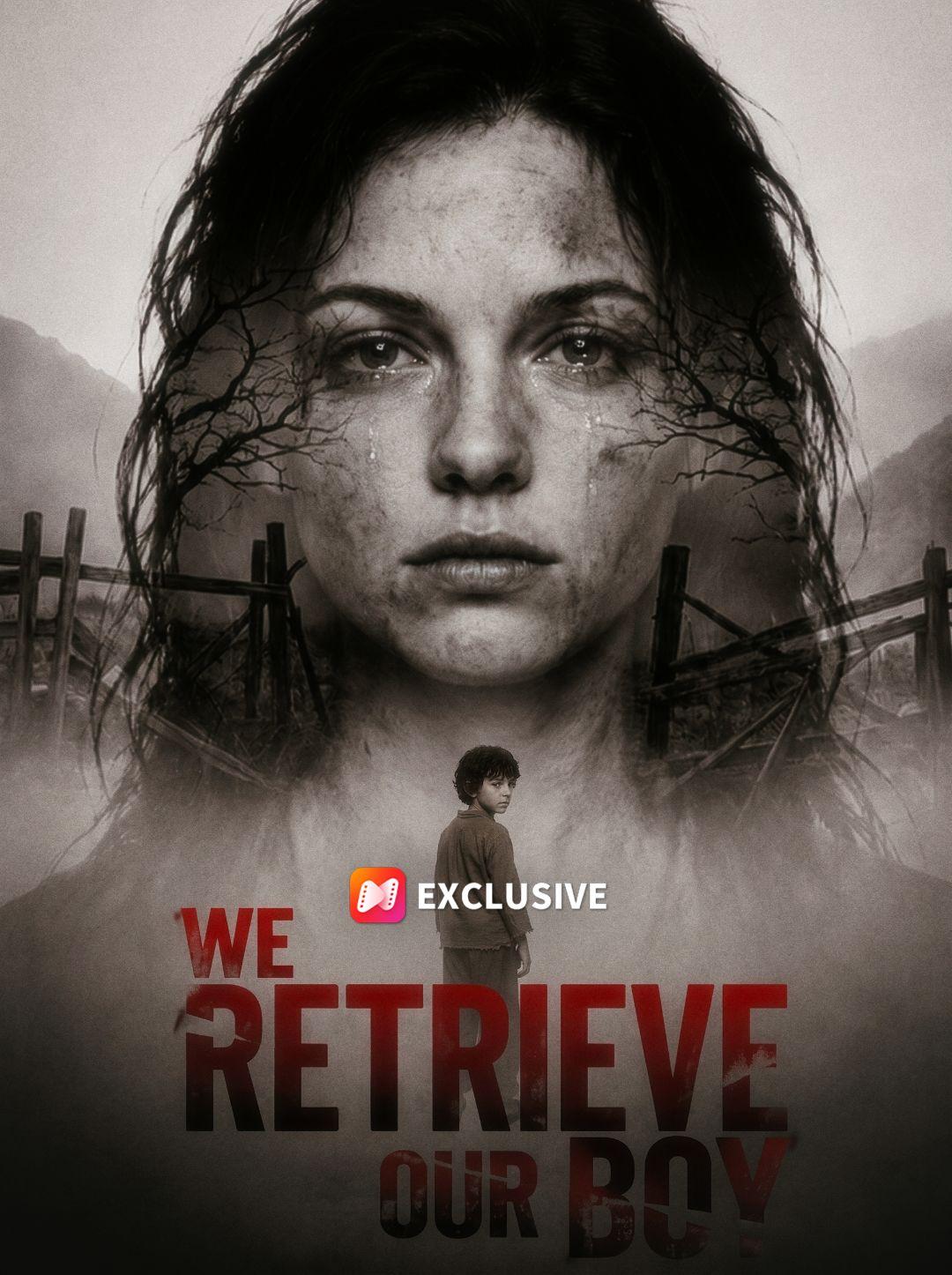 We Retrieve Our Boy