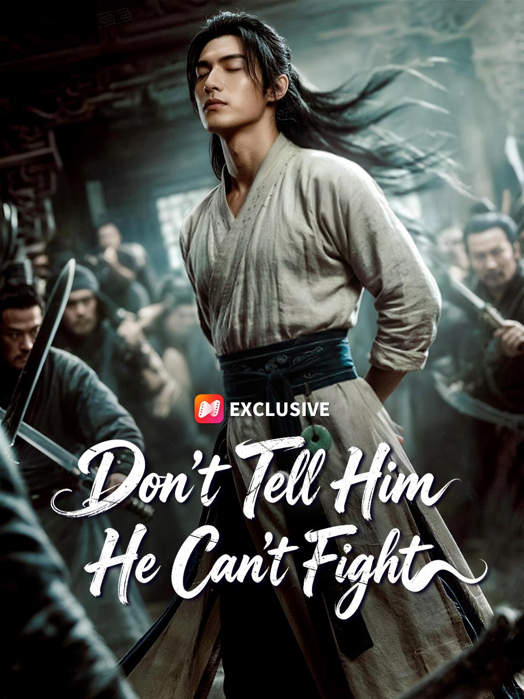Don't Tell Him He Can't Fight