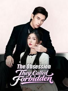 The Obsession They Called Forbidden