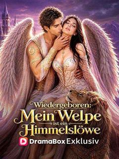 Wiedergeboren: Mein Welpe ist ein Himmelslöwe