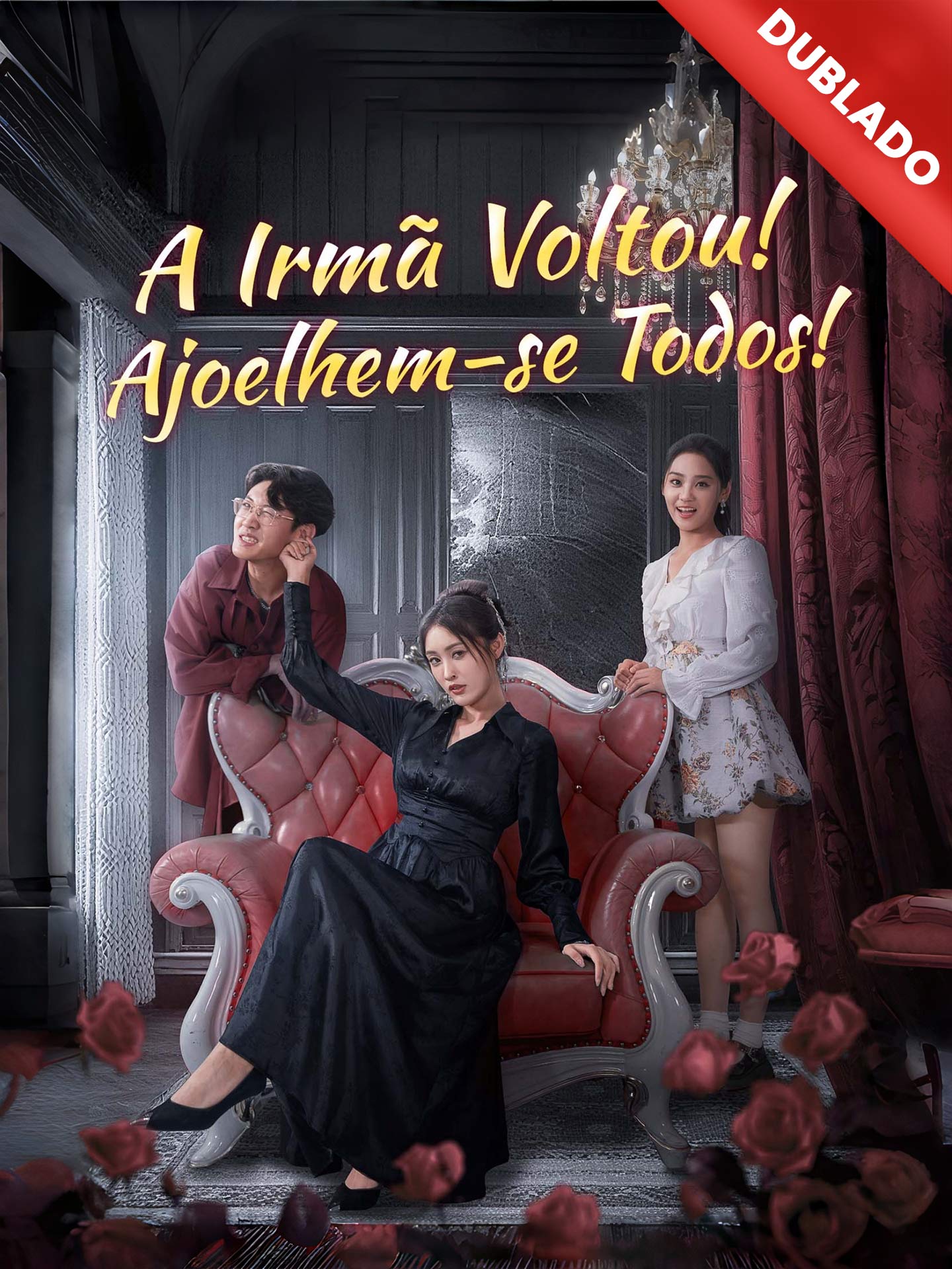 [Dublado] A Irmã Voltou! Ajoelhem-se Todos!