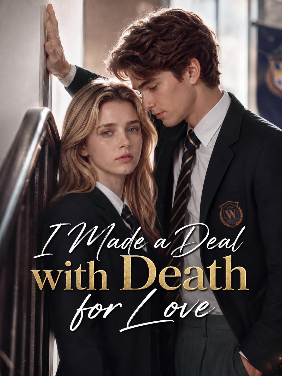 I Made a Deal with Death for Love