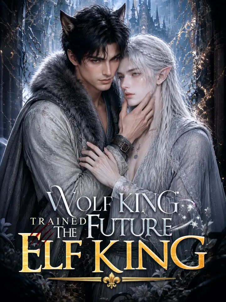 Wolf King Trained The Future Elf King Manga