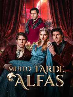 Muito tarde, Alfas