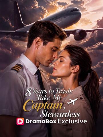 Eight Years to Trash: Take My Captain, Stewardess