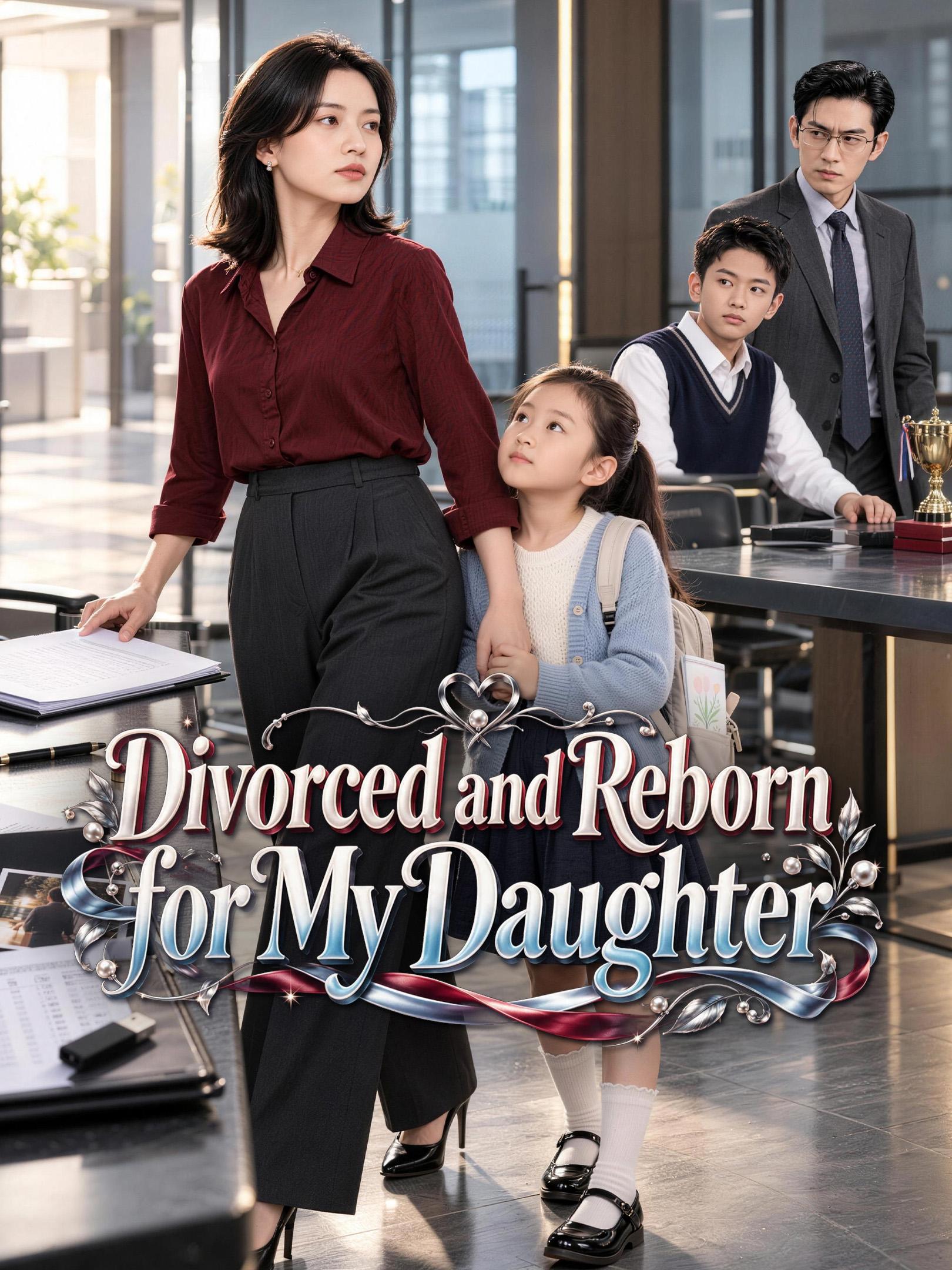 Divorced and Reborn for My Daughter