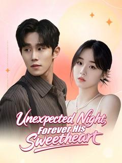 Unexpected Night, Forever His Sweetheart