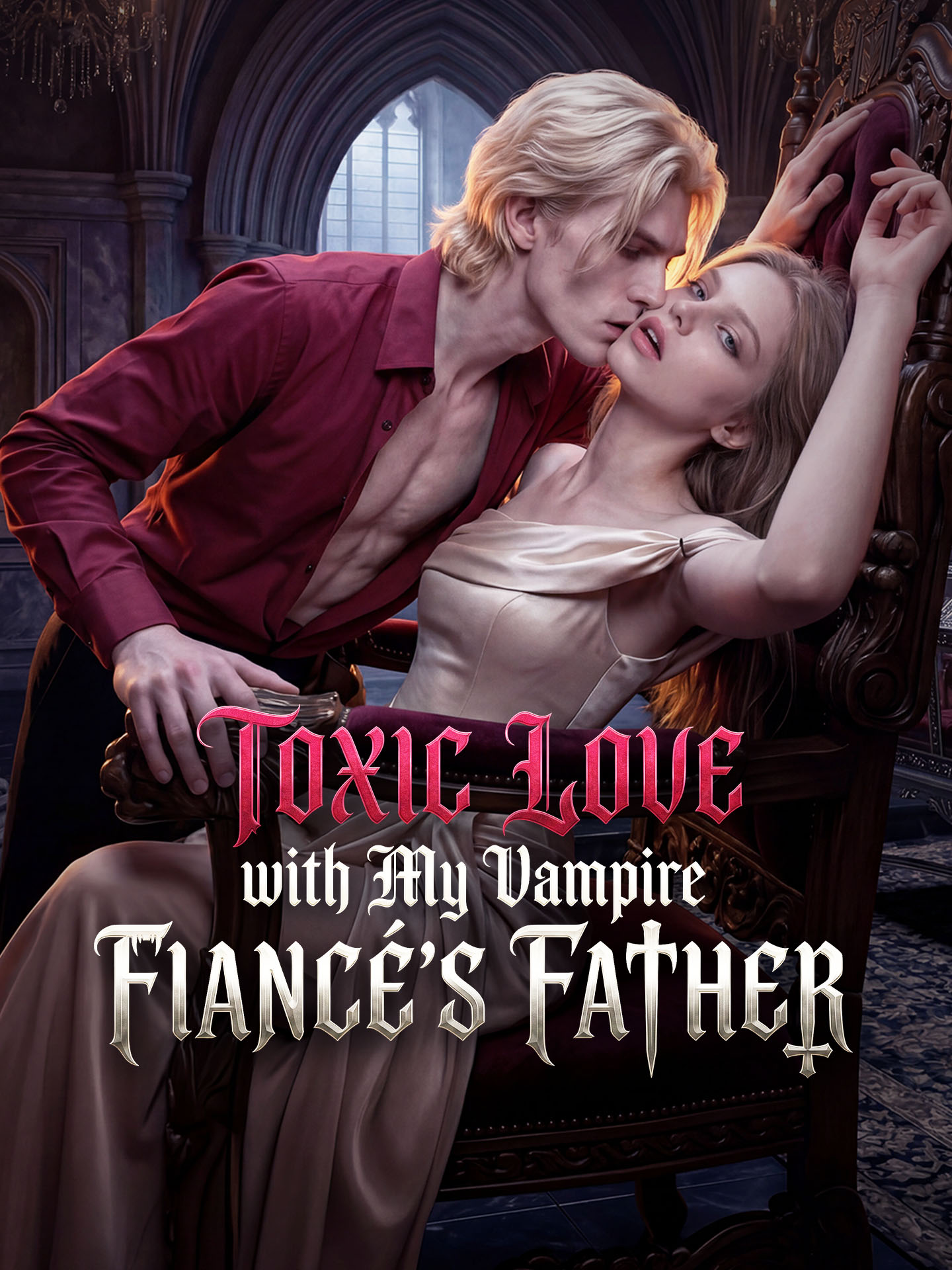Toxic Love with My Vampire Fiance's Father