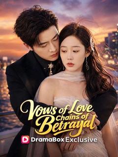 Vows of Love, Chains of Betrayal