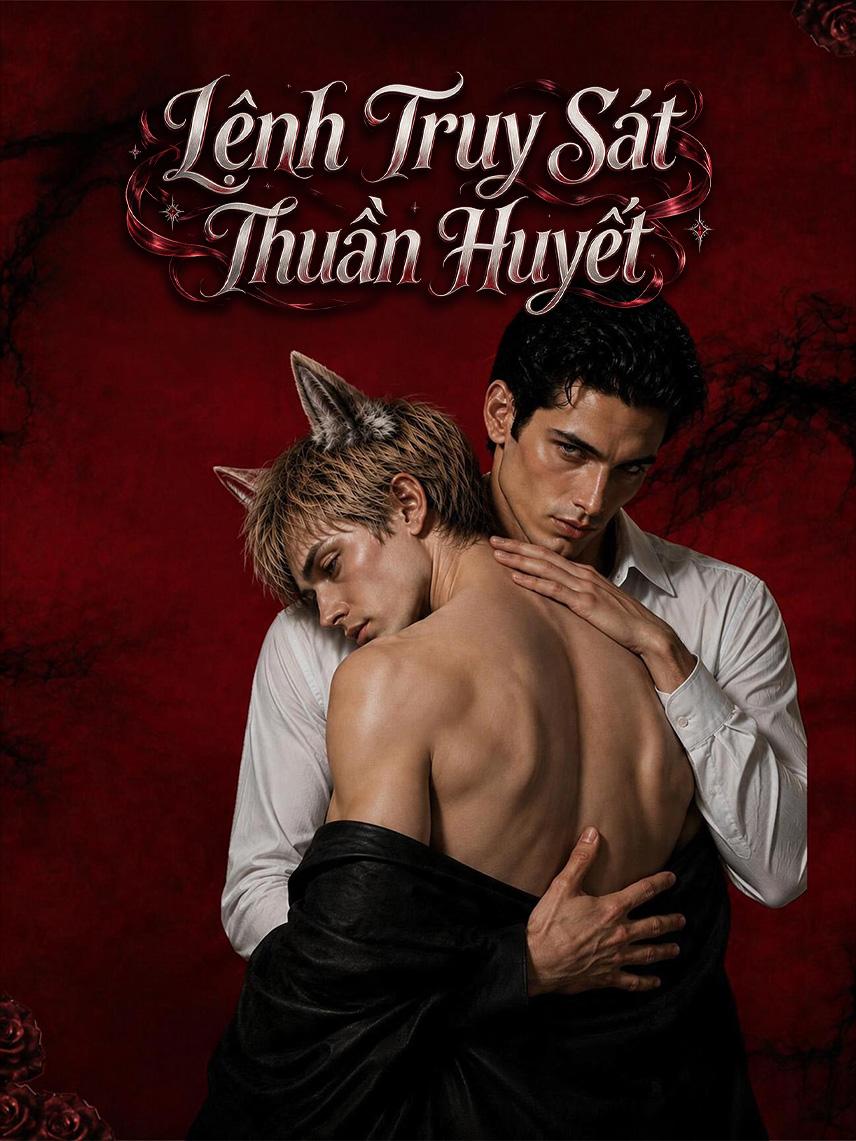 Lệnh Truy Sát Thuần Huyết