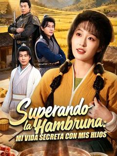 Superando la hambruna: mi vida secreta con mis hijos (Doblado)