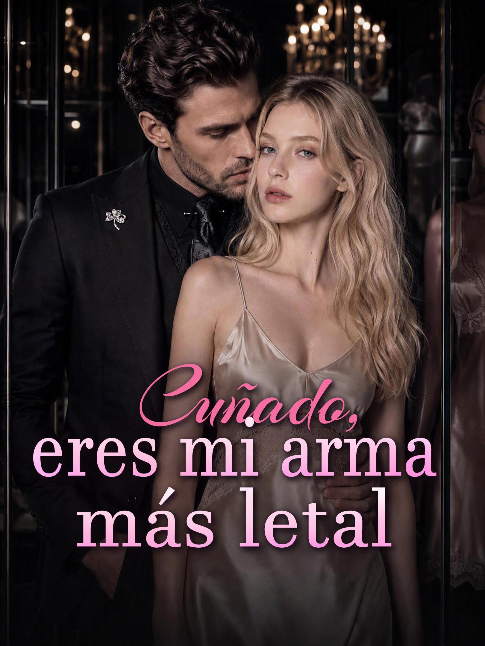 Cuñado, eres mi arma más letal