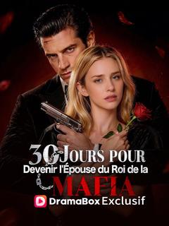 30 Jours pour Devenir l'Épouse du Roi de la Mafia