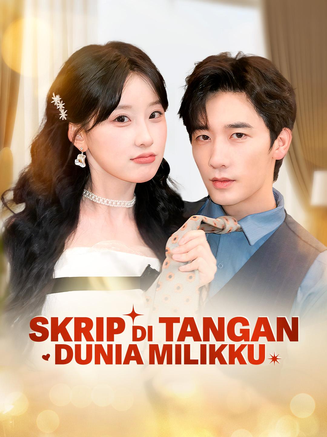 Skrip Di Tangan, Dunia Milikku