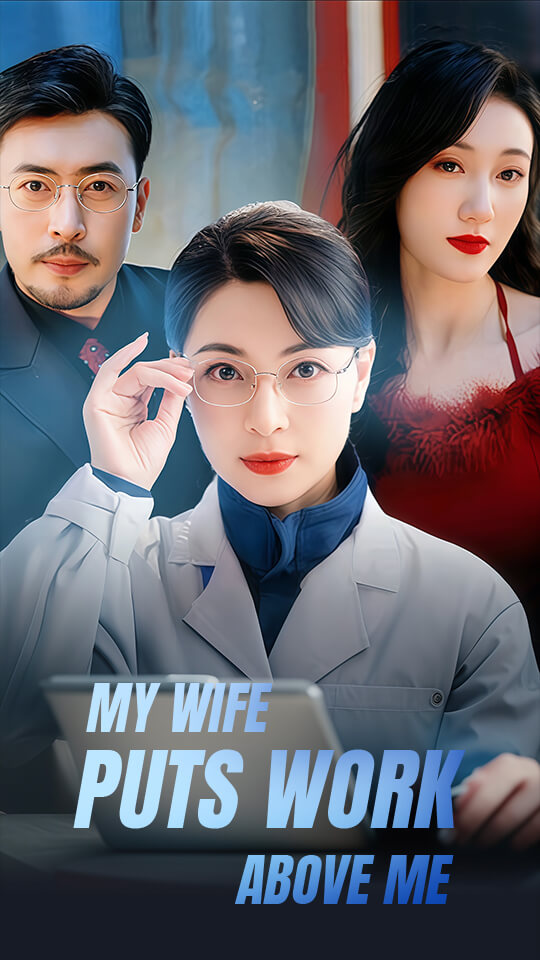 My Wife Puts Work Above Me