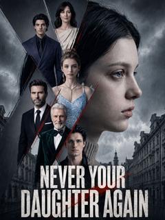 Never Your Daughter Again
