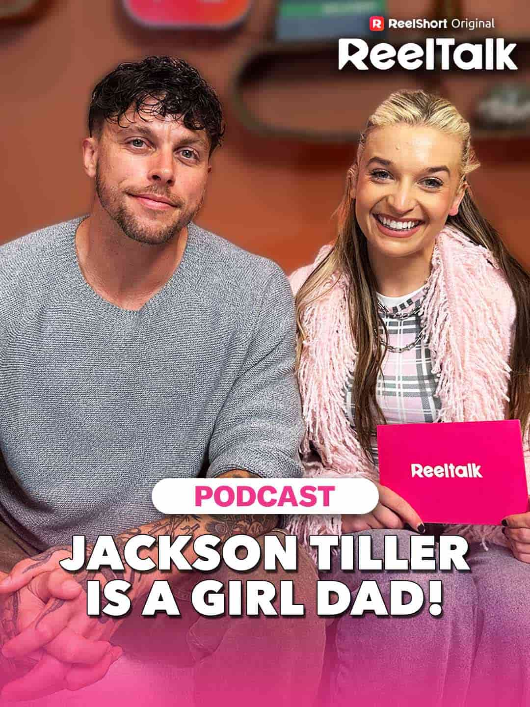 ReelTalk EP 79-Jackson Tiller Is a Girl Dad!