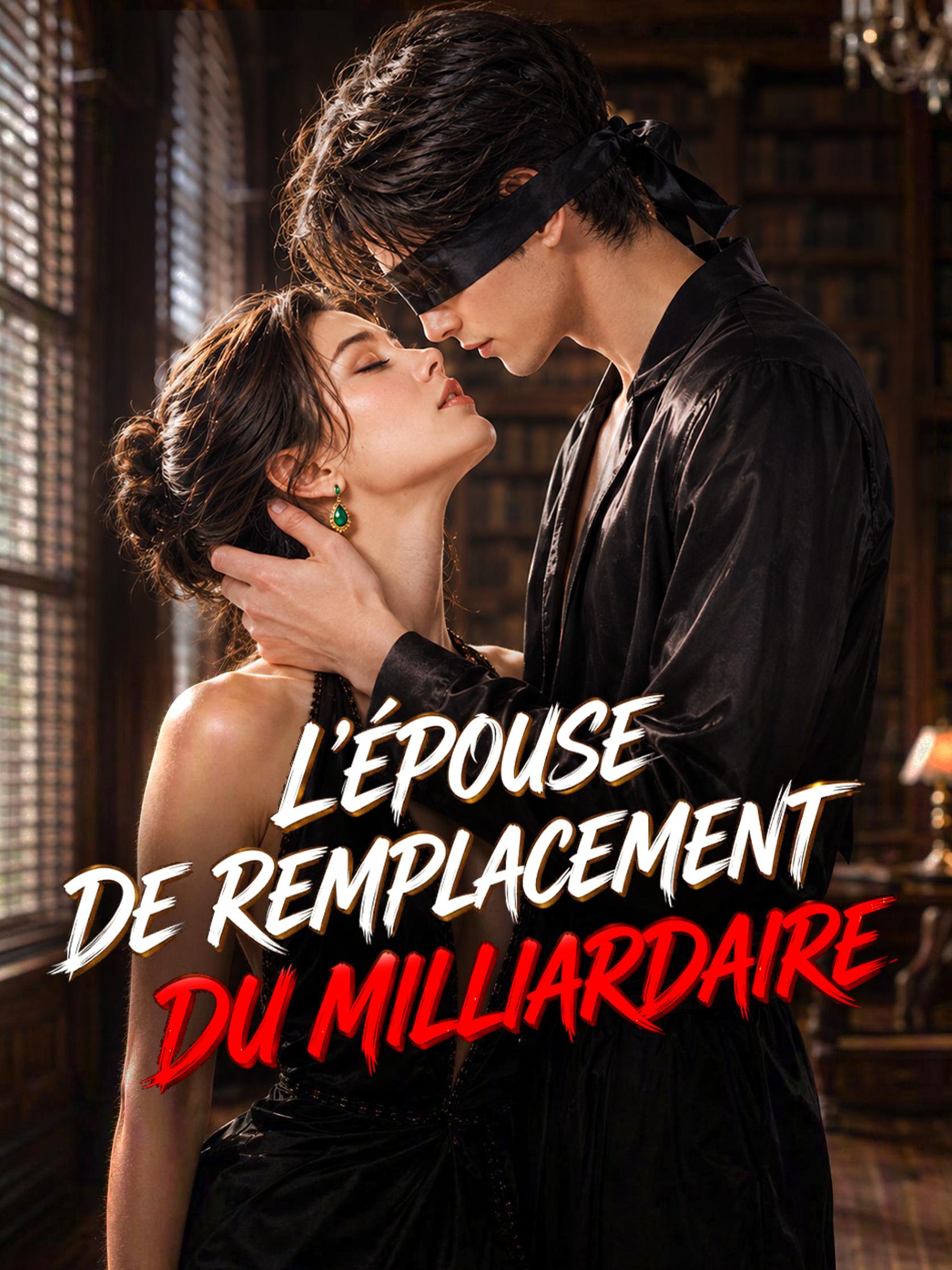 L'ÉPOUSE DE REMPLACEMENT DU MILLIARDAIRE