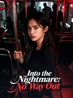 Into the Nightmare: No Way Out