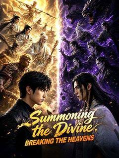 Summoning the Divine, Breaking the Heavens