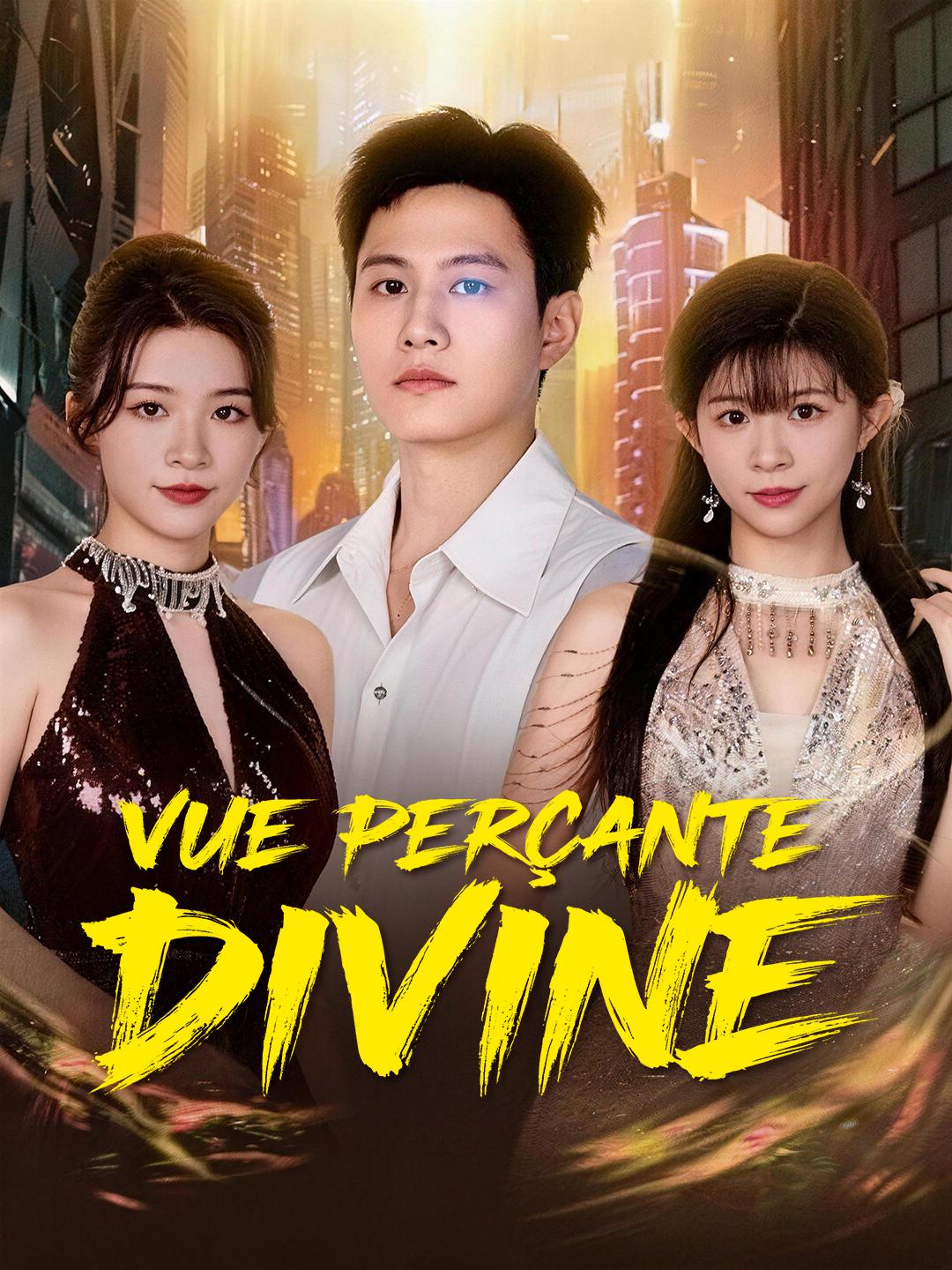 VUE PERÇANTE DIVINE