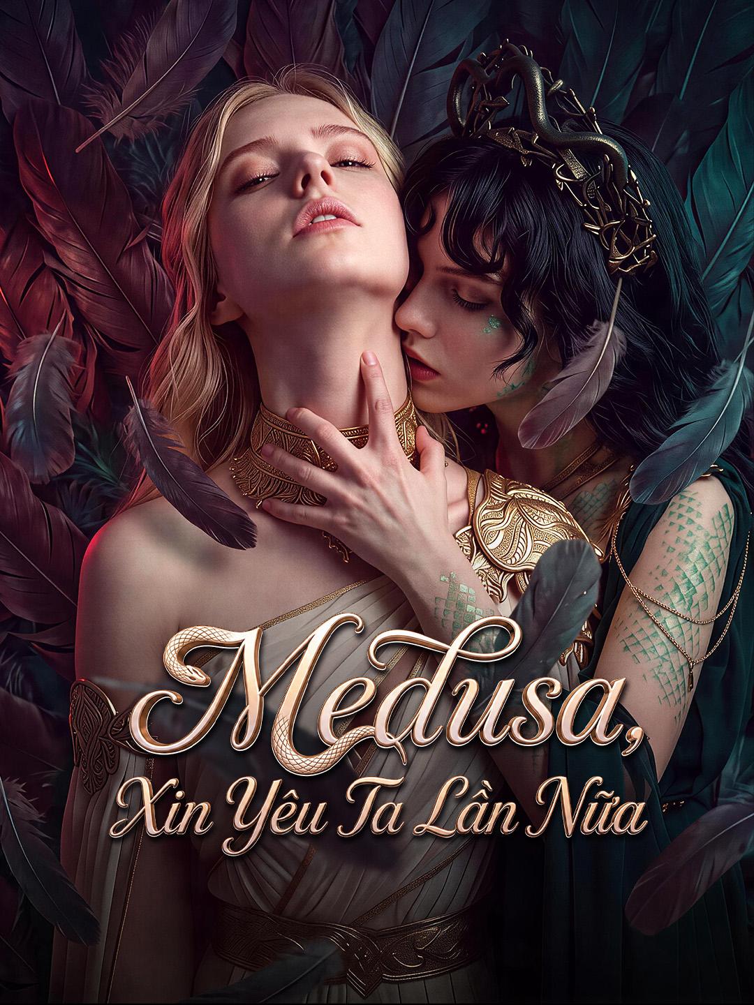 Medusa, Xin Yêu Ta Lần Nữa