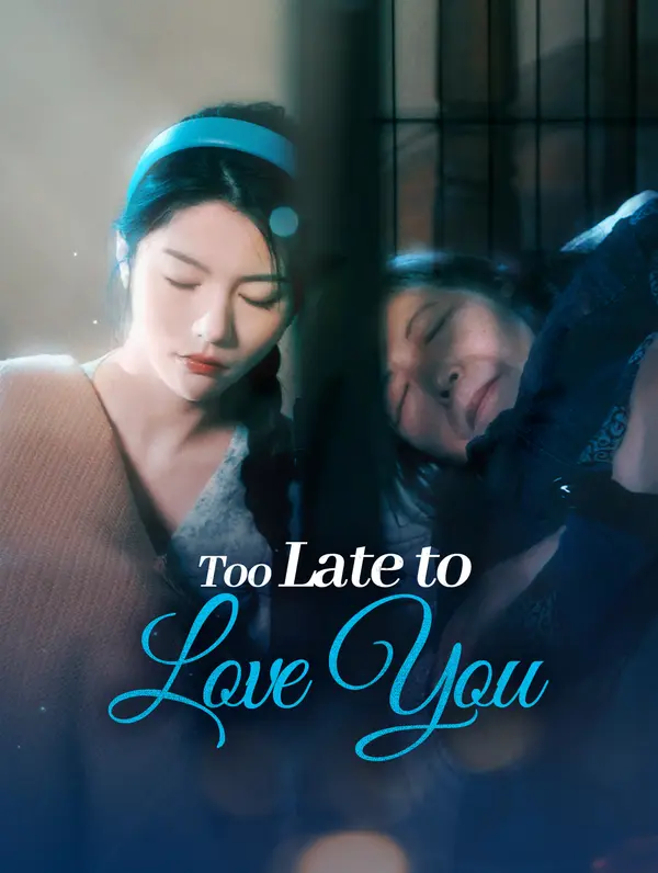 Too Late to Love You