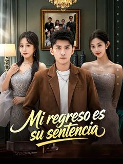 Mi regreso es su sentencia