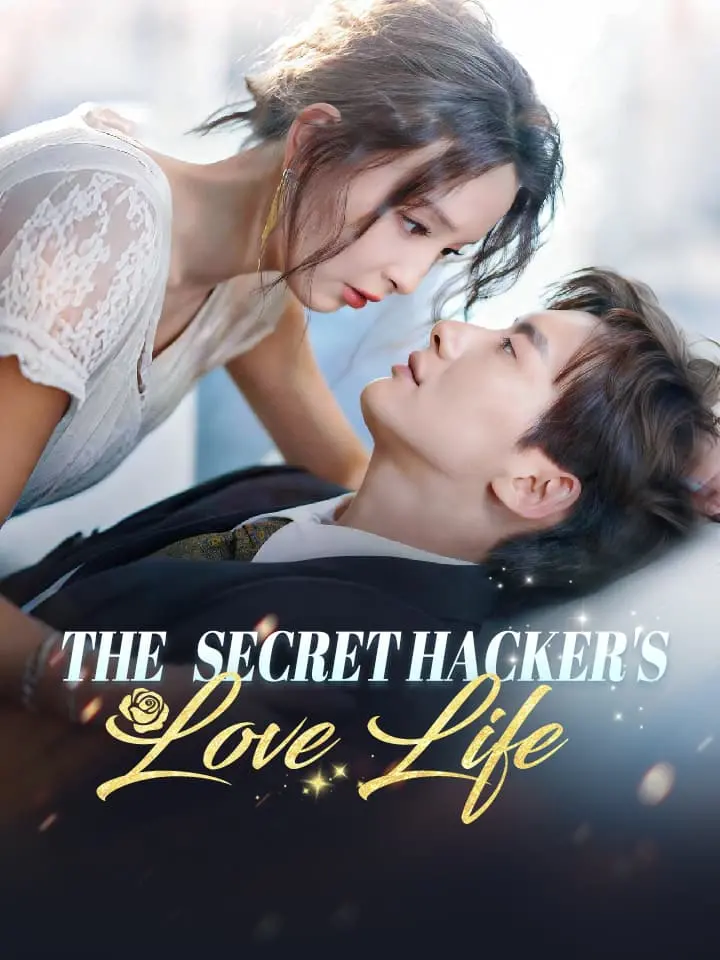 The Secret Hacker's Love Life Chinese Drama ENG Dubbed