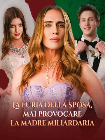 La furia delle sposa, mai provocare la madre miliardaria