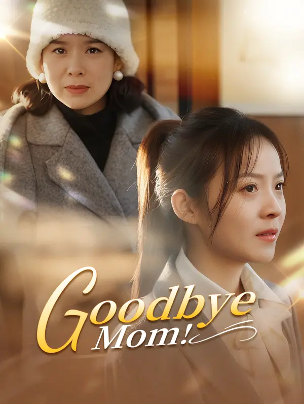 Goodbye, Mom!
