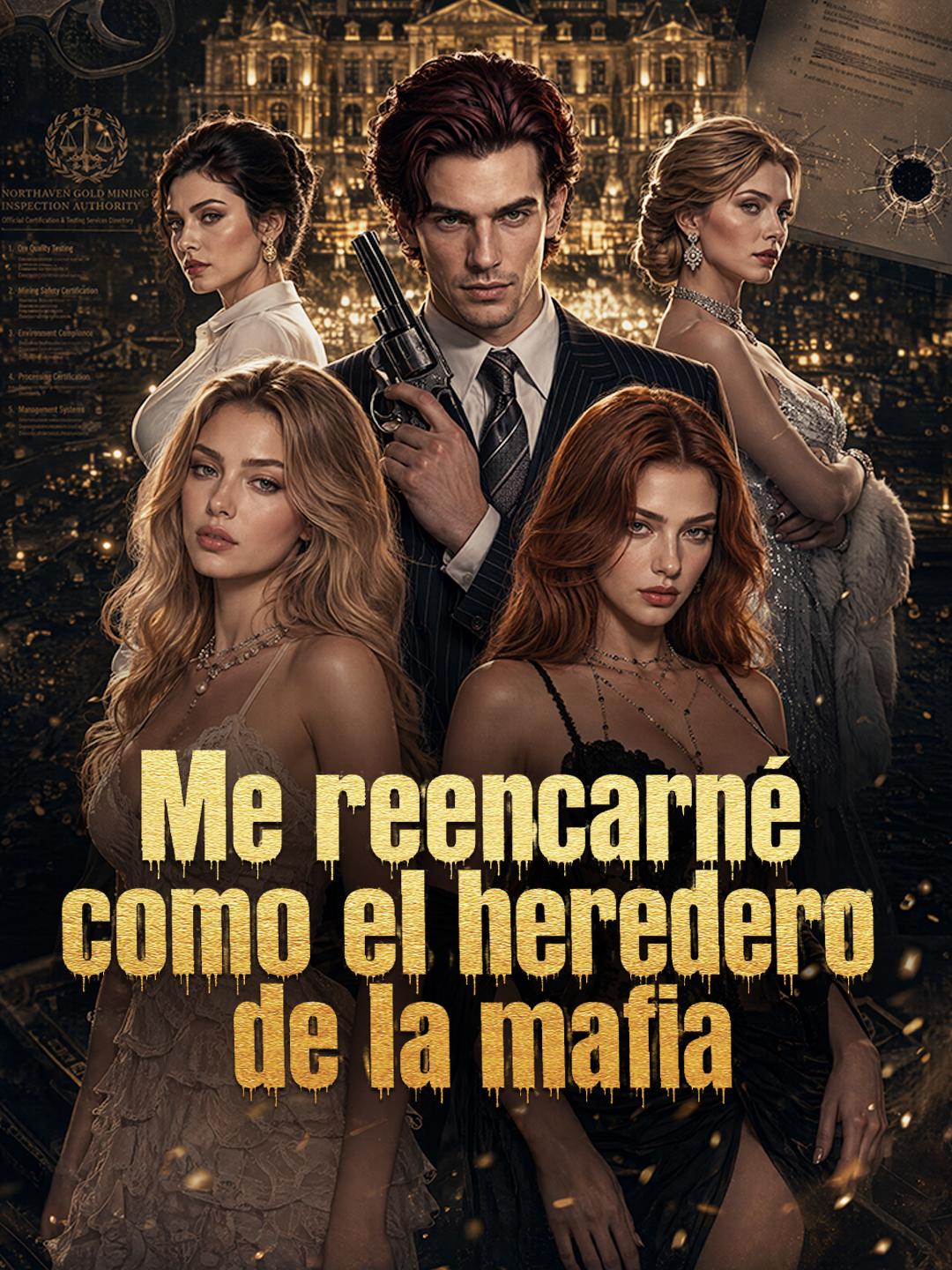 Me reencarné como el heredero de la mafia
