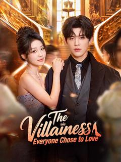 The Villainess Everyone Chose to Love