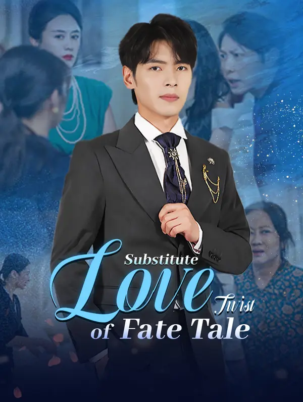 Substitute Love Twist of Fate Tale