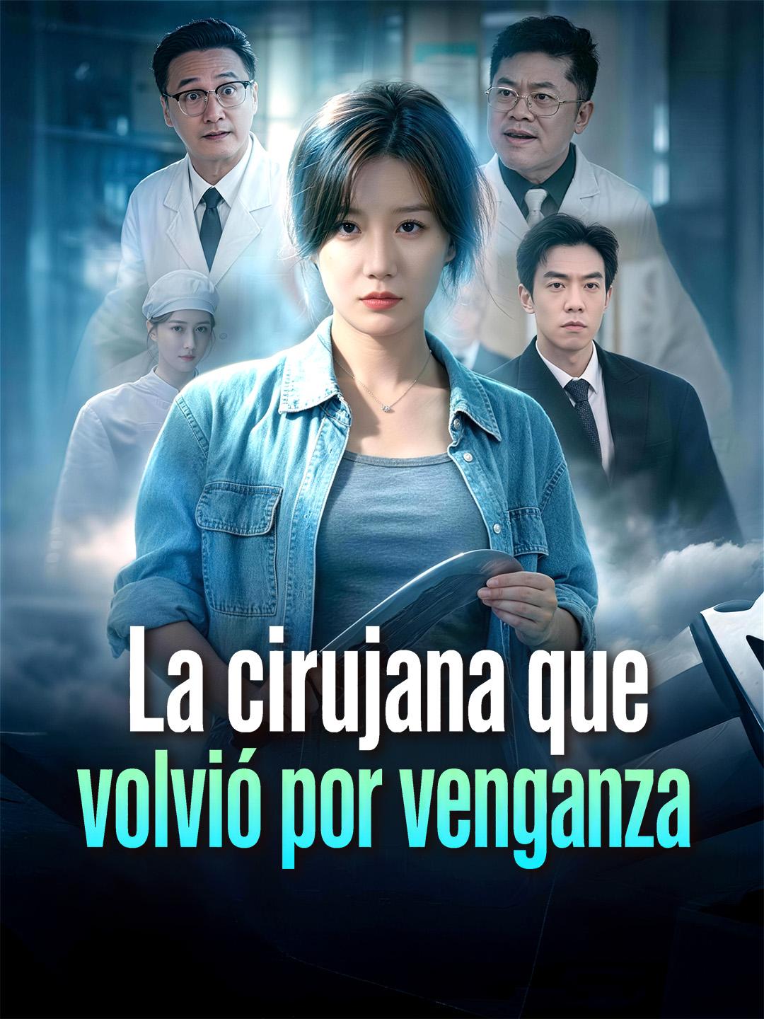 La cirujana que volvió por venganza