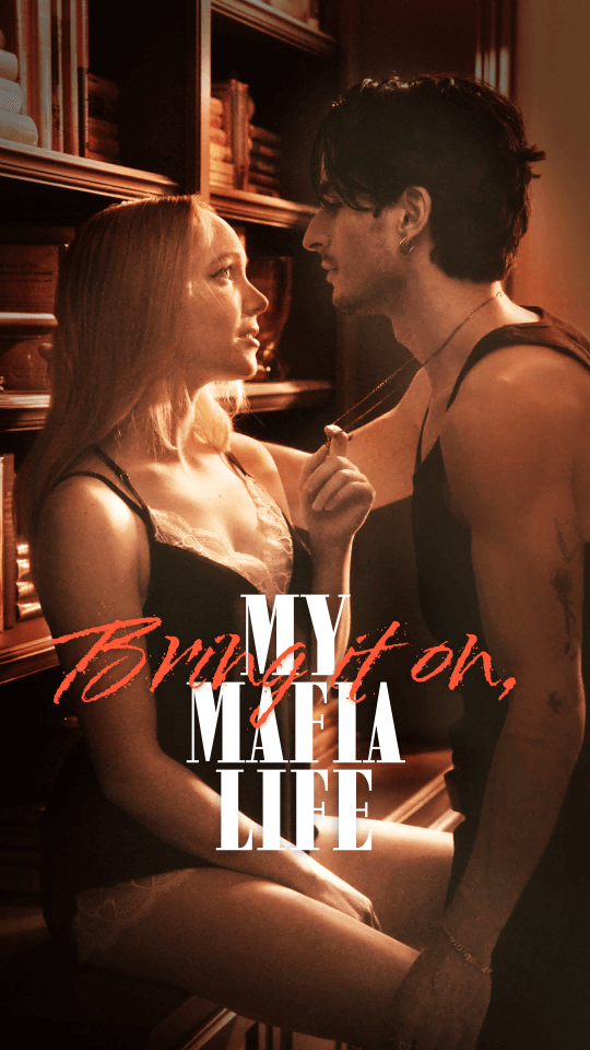 Bring It On, My Mafia Life